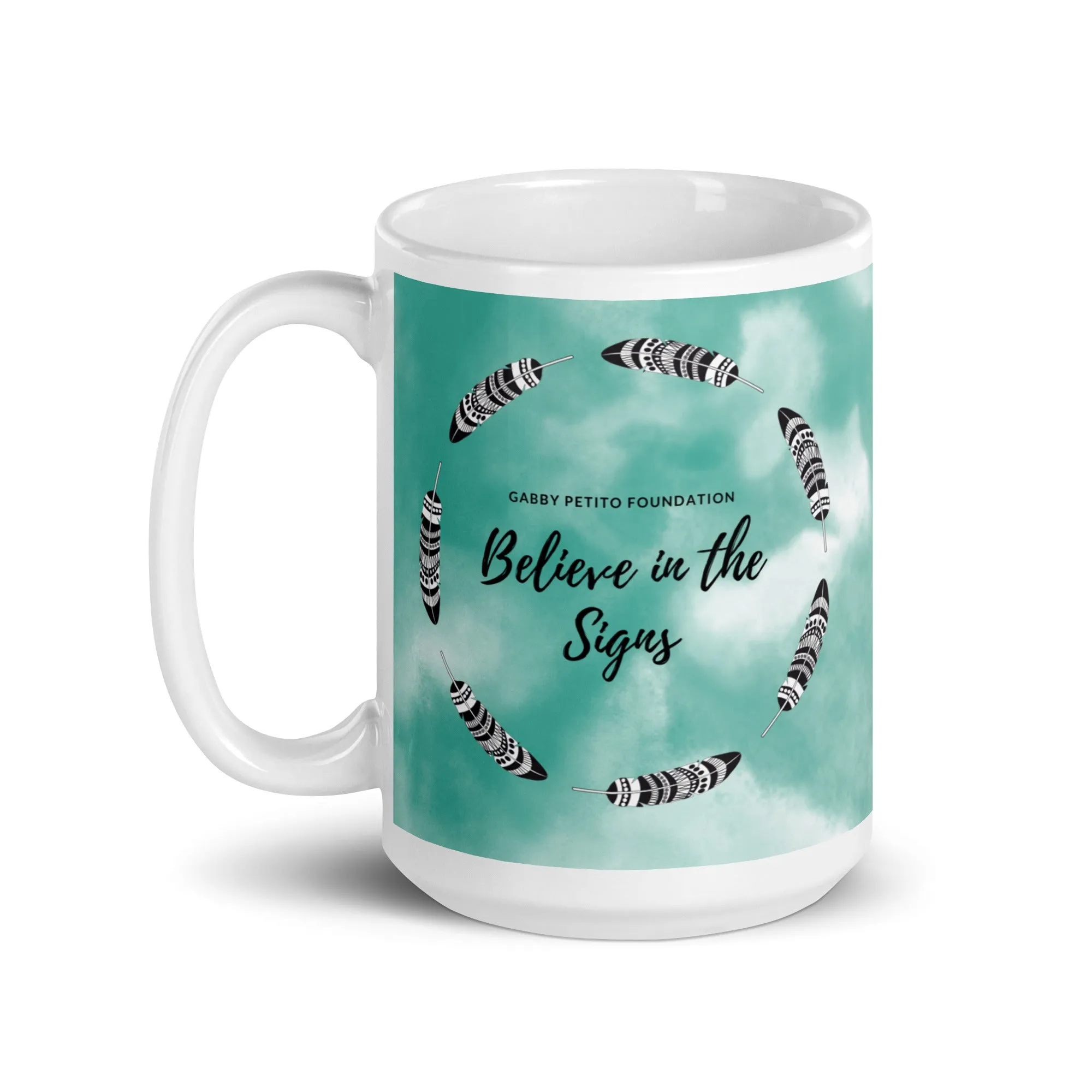 Believe in the Signs Mug 11/15/20oz