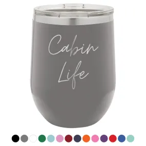 Cabin Life Two 12 oz Wine Tumbler - Powder Coated