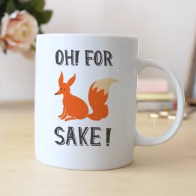 Fox Coffee Mug - For Fox Sake Naughty Gift under 20 - For Fox Sake Coffee Mug