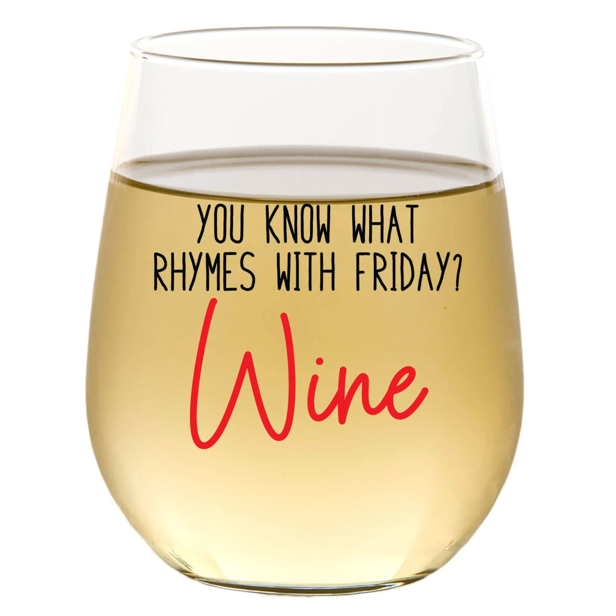 You Know What Rhymes With Friday? Wine 15oz Wine Glass